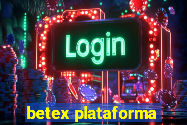 betex plataforma